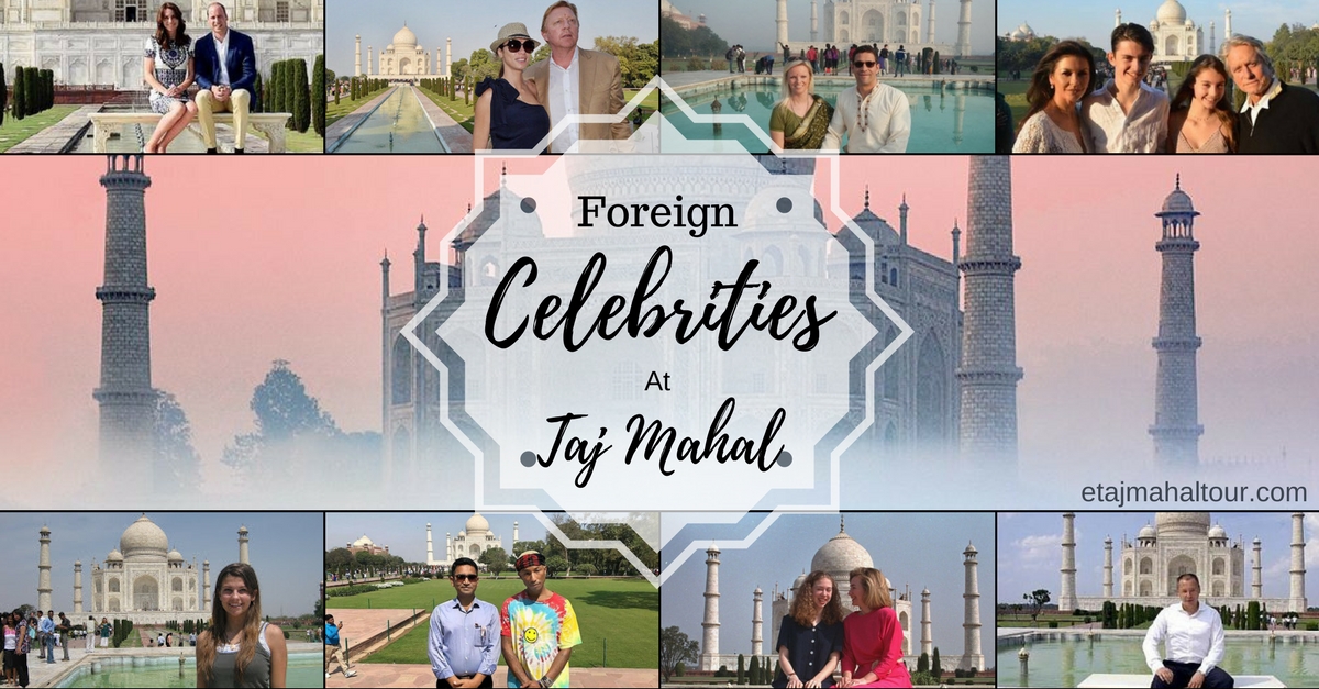 visit of foreign celebrities at taj mahal in agra